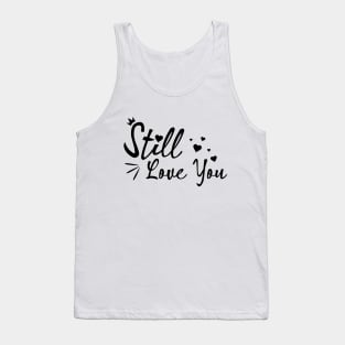 Still Love You black color Tank Top